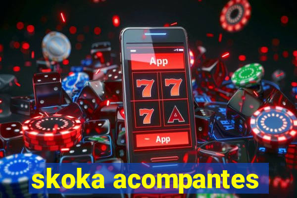 skoka acompantes